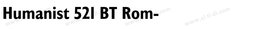 Humanist 521 BT Rom字体转换